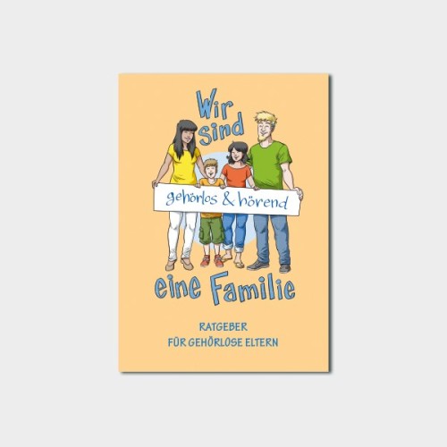 Wir sind (gehörlos & hörend) eine Familie